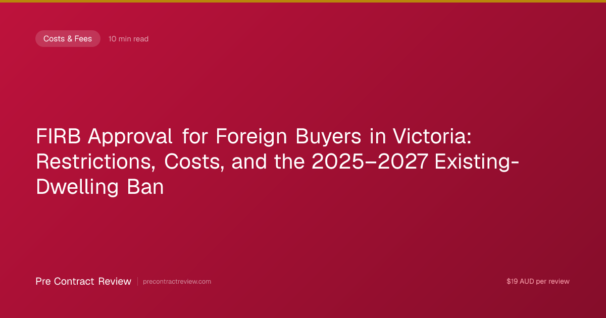 FIRB Approval for Foreign Buyers in Victoria: Restrictions, Costs, and ...